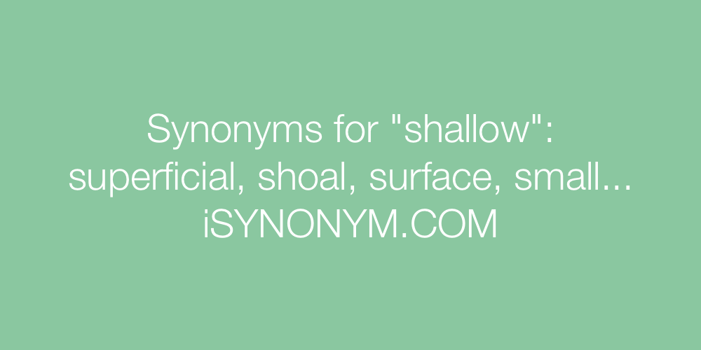 Synonyms shallow