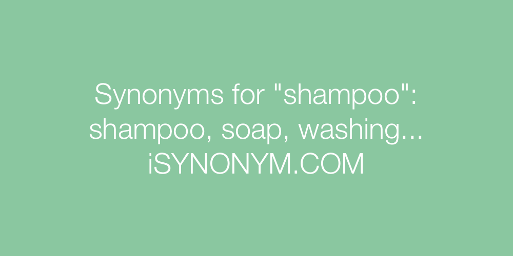 Synonyms shampoo