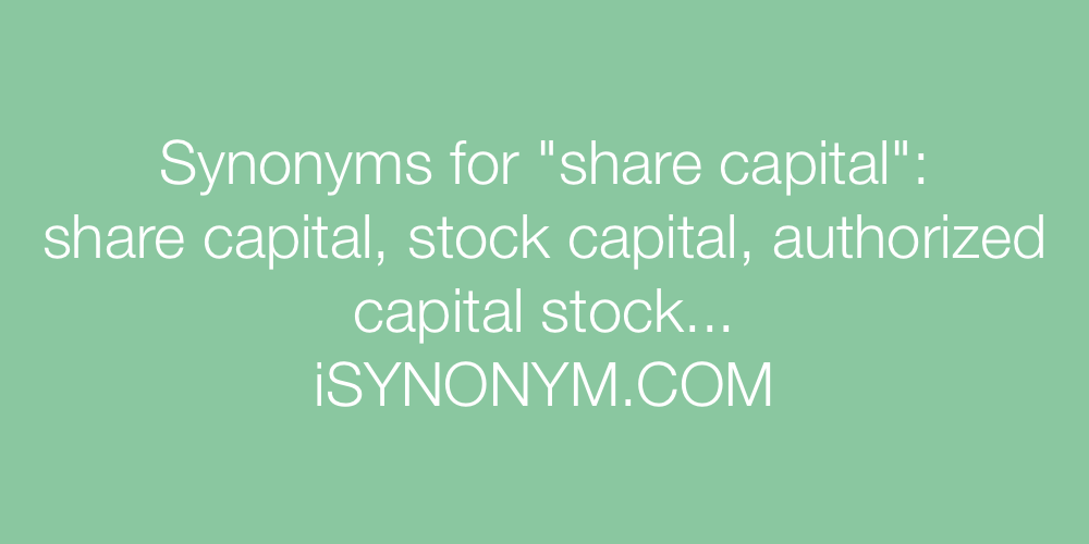 Synonyms share capital