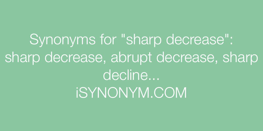 Synonyms sharp decrease