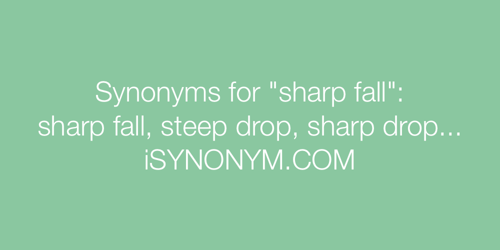 Synonyms sharp fall