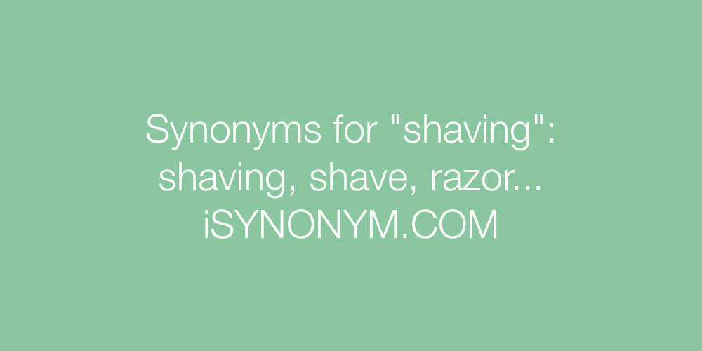 Synonyms shaving