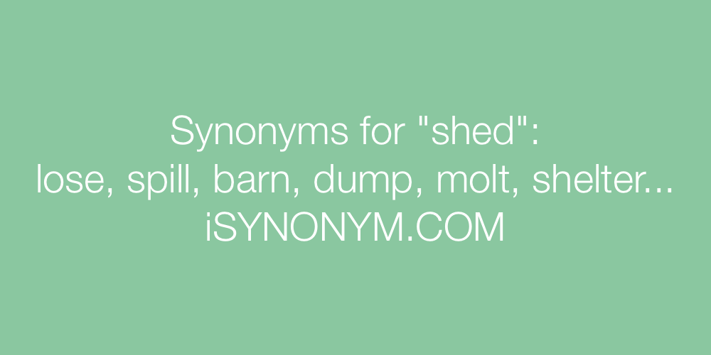 Synonyms shed