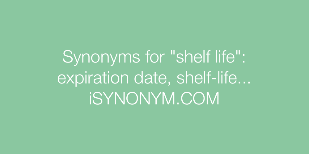 Synonyms shelf life