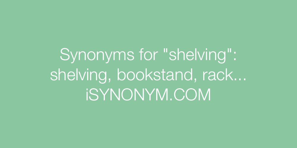 Synonyms shelving