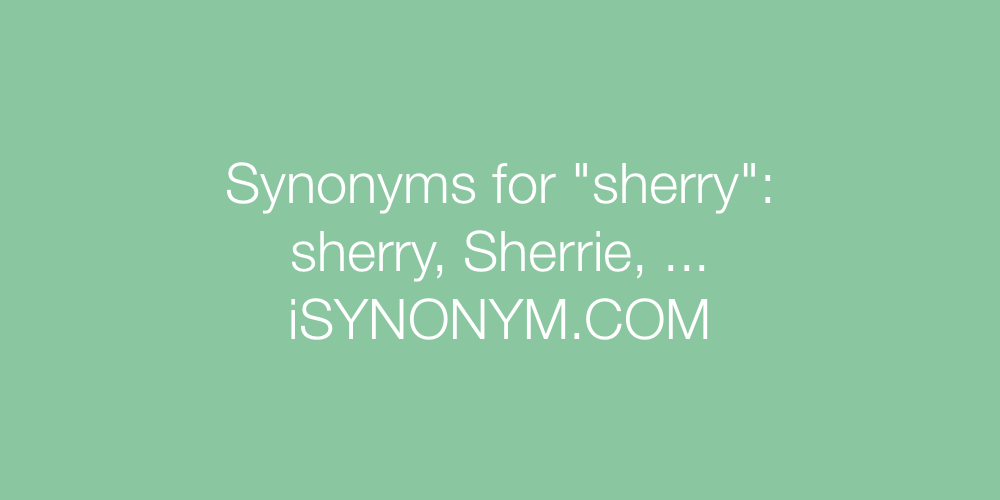 Synonyms sherry