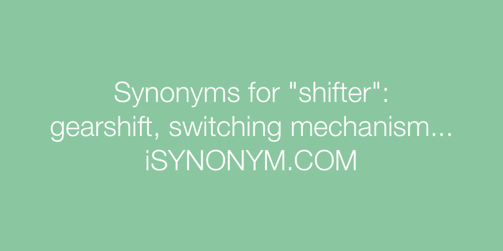 Synonyms shifter
