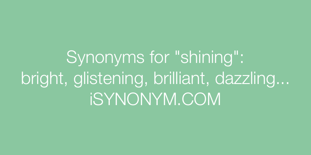 Synonyms shining