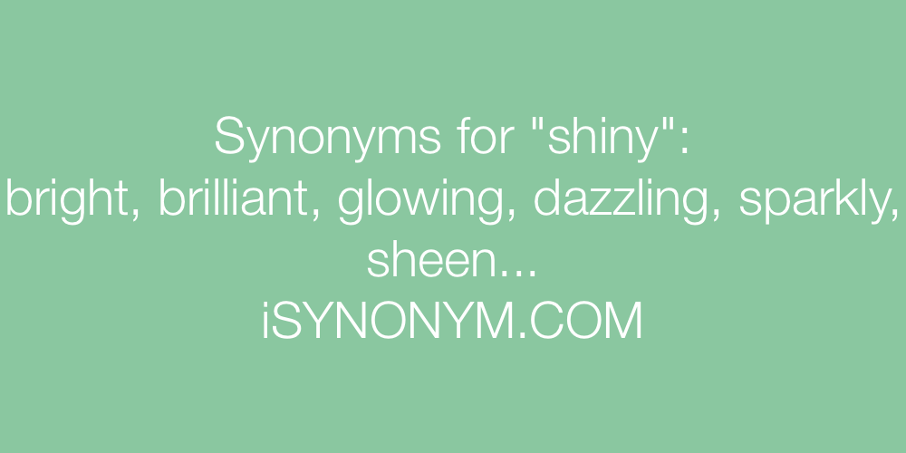 Synonyms shiny