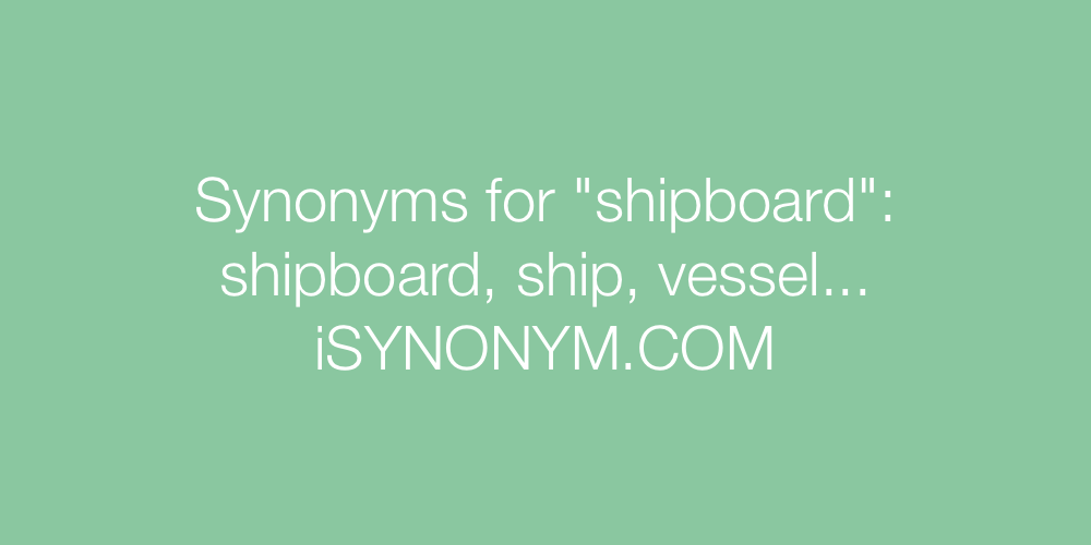 Synonyms shipboard