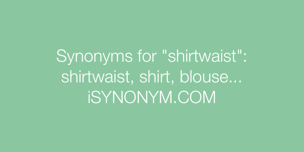 Synonyms shirtwaist