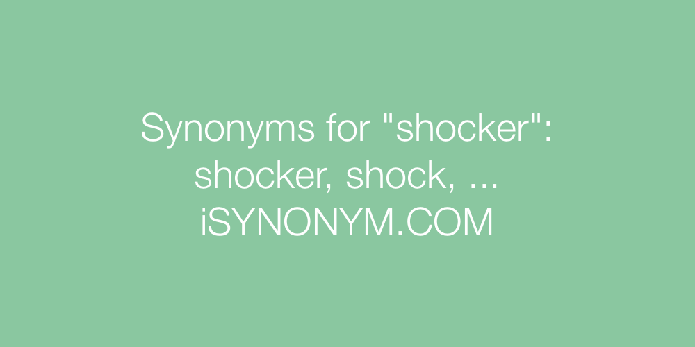 Synonyms shocker