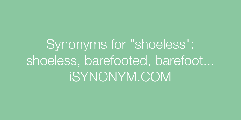 Synonyms shoeless
