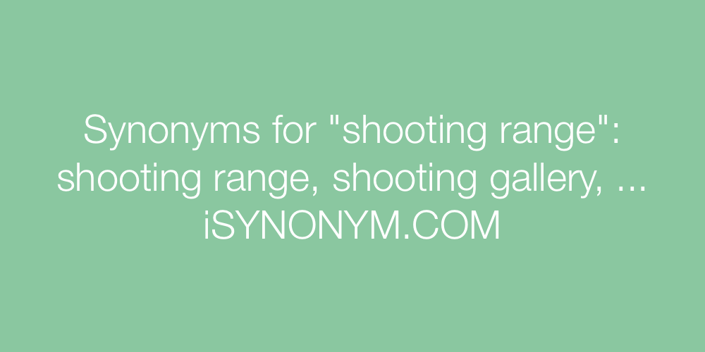 Synonyms shooting range