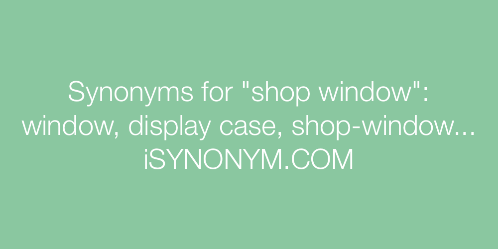 Synonyms shop window