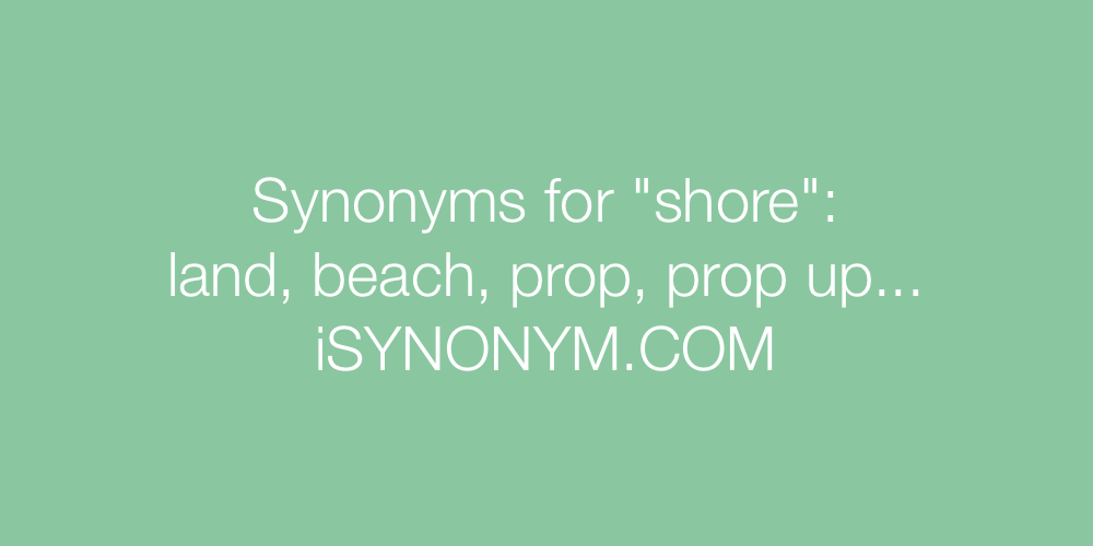 Synonyms shore