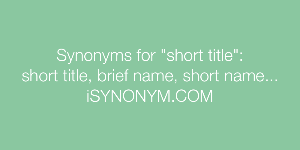 Synonyms short title