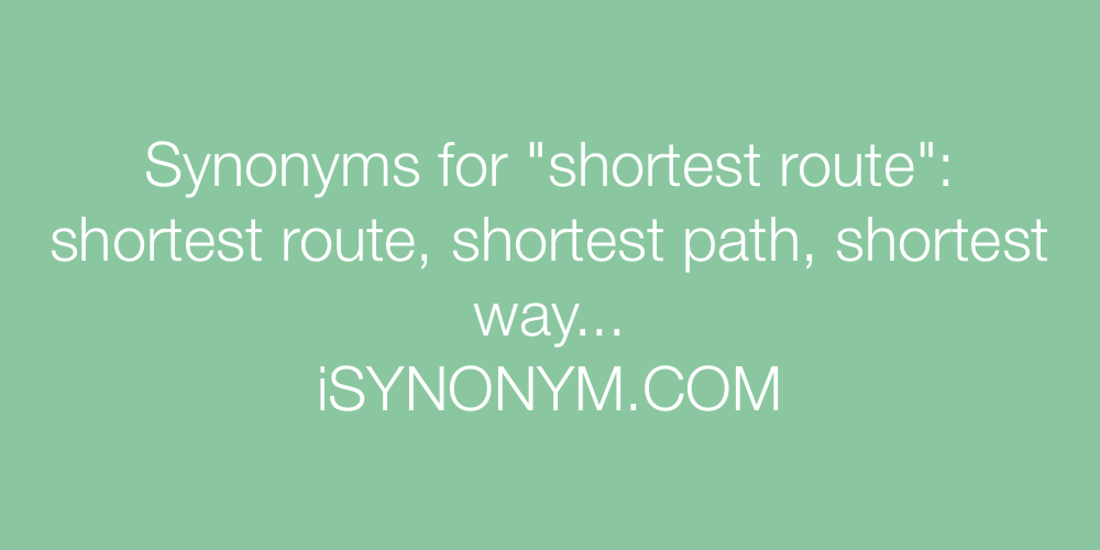Synonyms shortest route