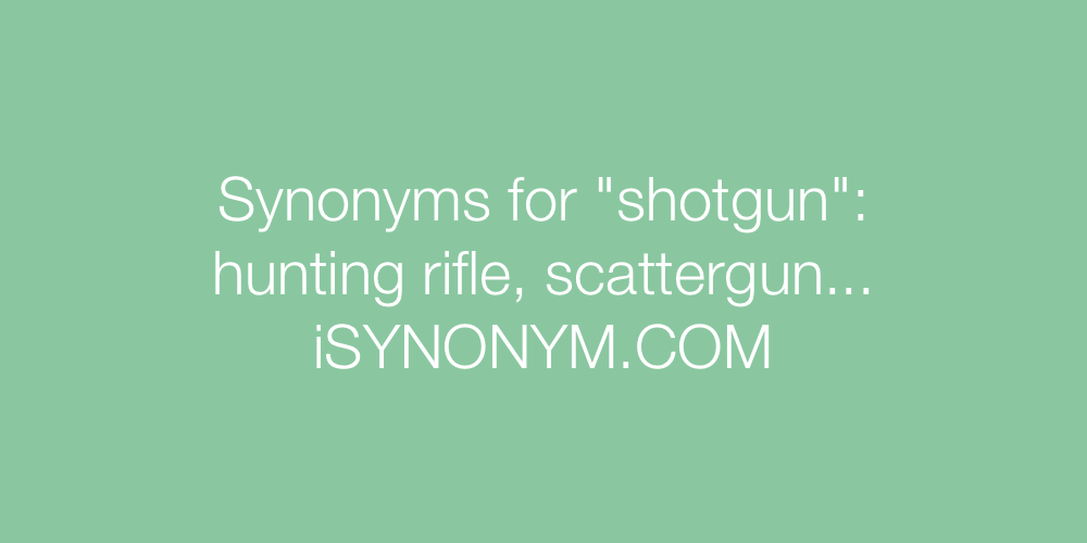 Synonyms shotgun