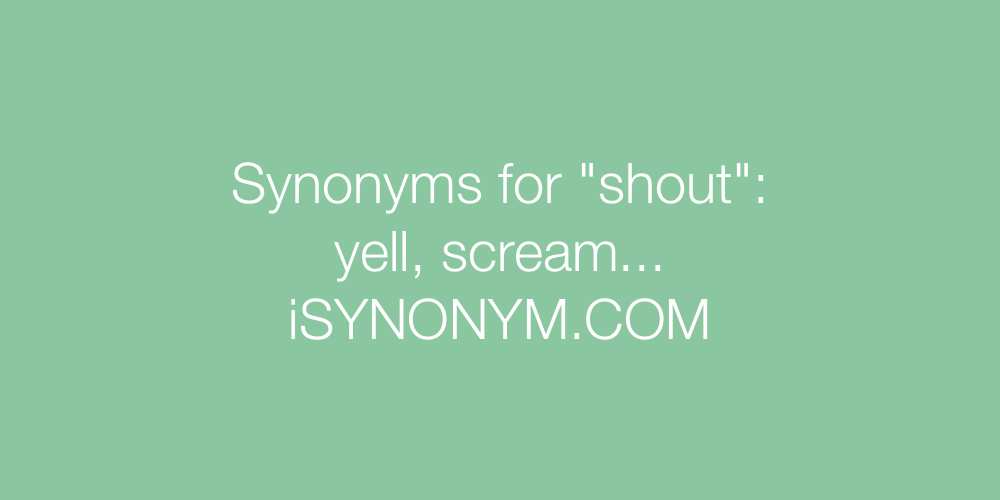 Synonyms shout