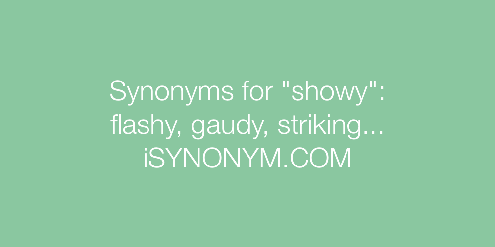 Synonyms showy