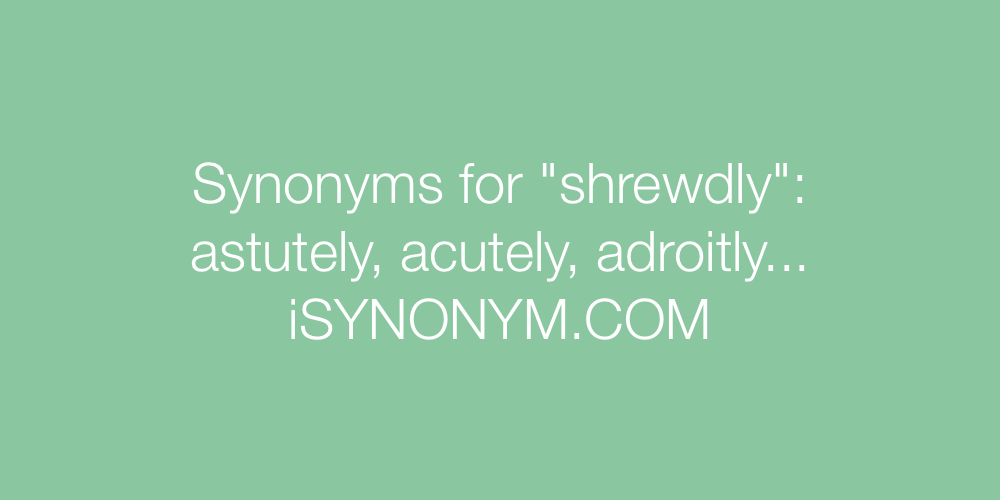 Synonyms shrewdly