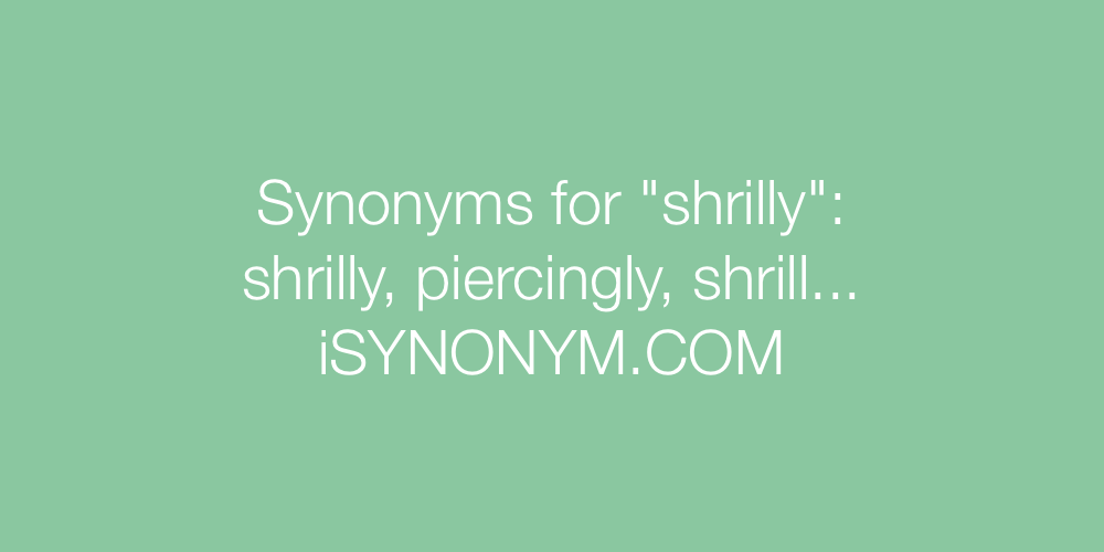 Synonyms shrilly