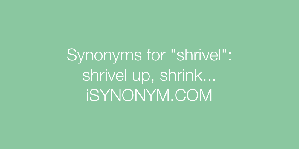 Synonyms shrivel