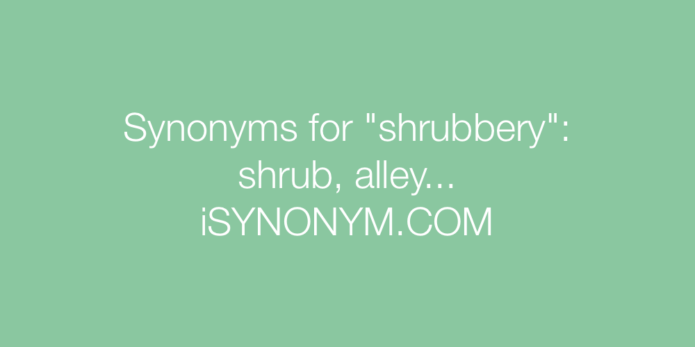 Synonyms shrubbery