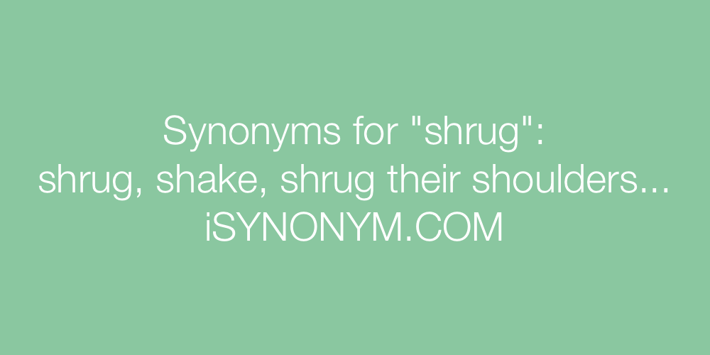 Synonyms shrug