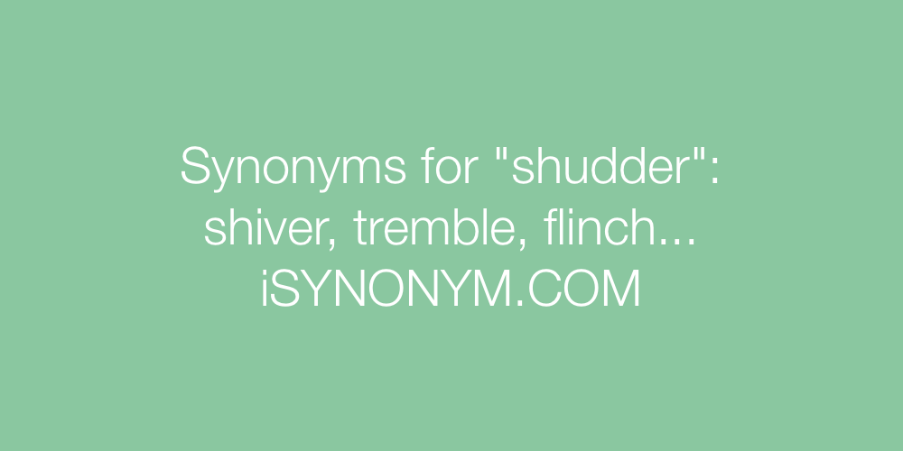 Synonyms shudder