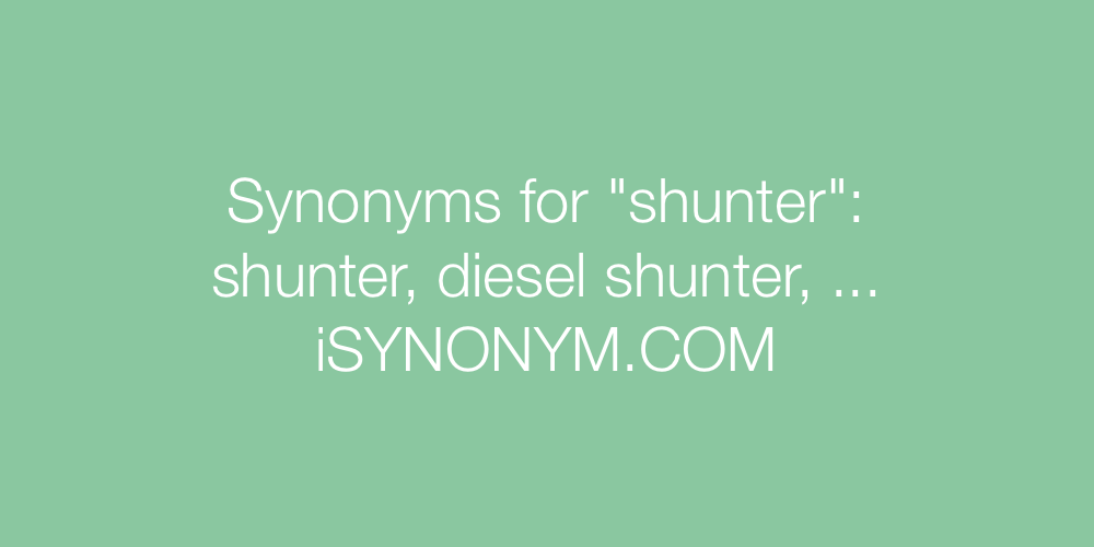Synonyms shunter