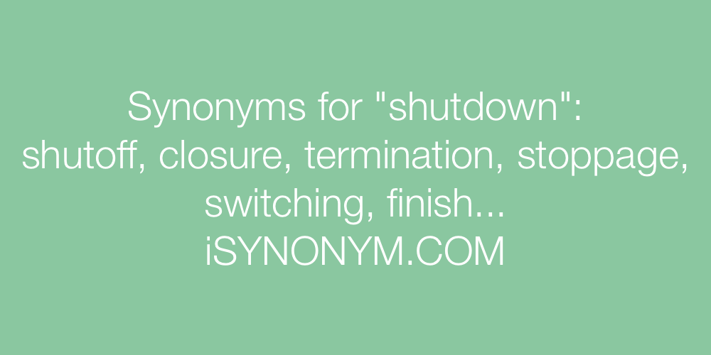 Synonyms shutdown