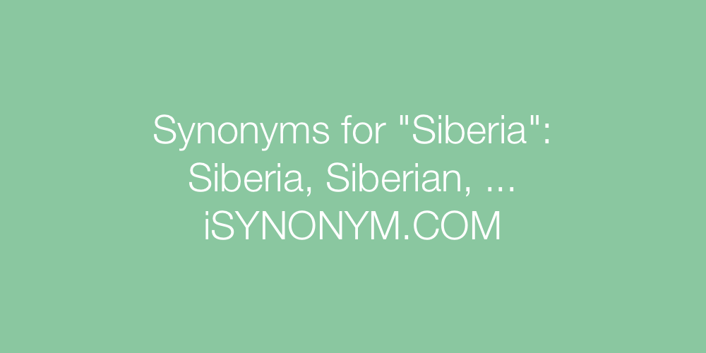 Synonyms Siberia