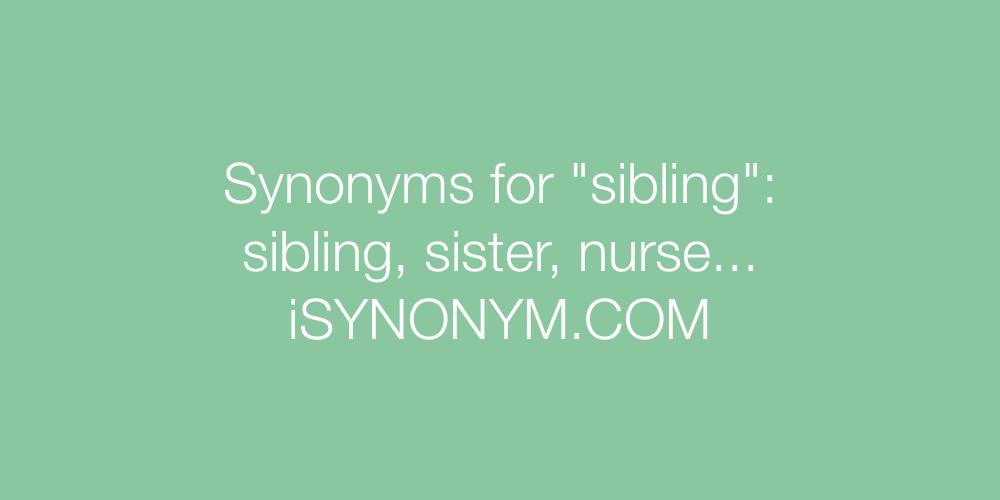 Synonyms sibling
