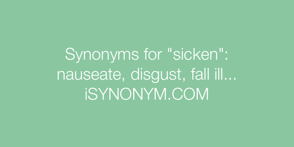 Synonyms sicken