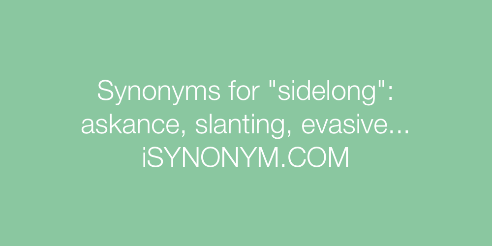 Synonyms sidelong