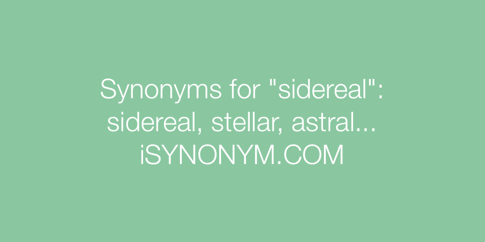 Synonyms sidereal