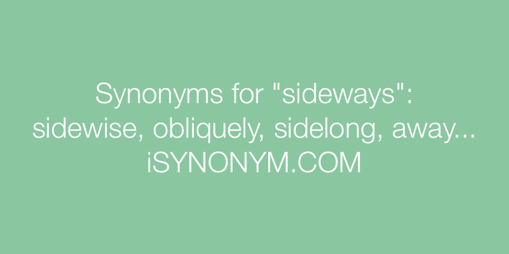 Synonyms sideways