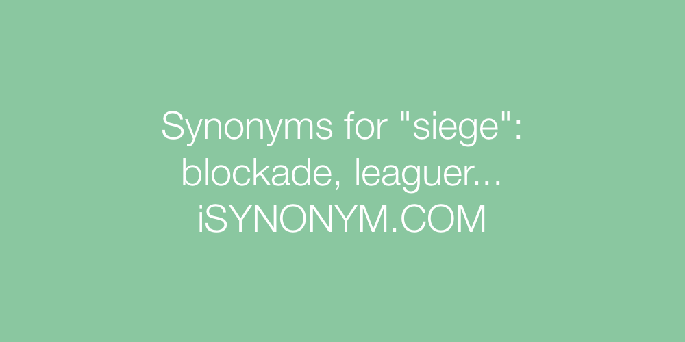 Synonyms siege