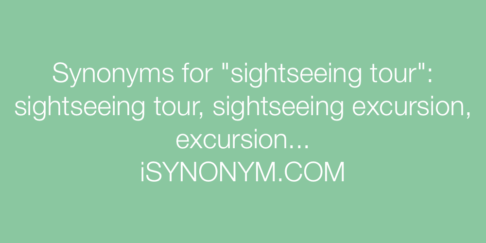 Synonyms sightseeing tour