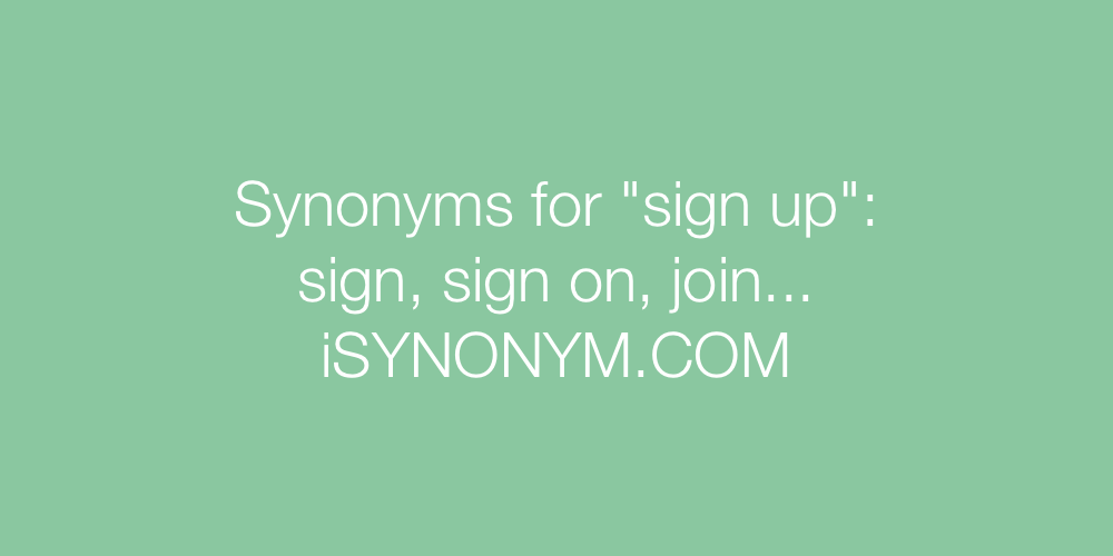Synonyms sign up