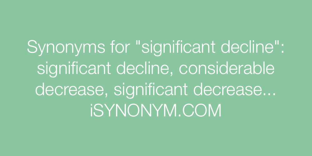 Synonyms significant decline
