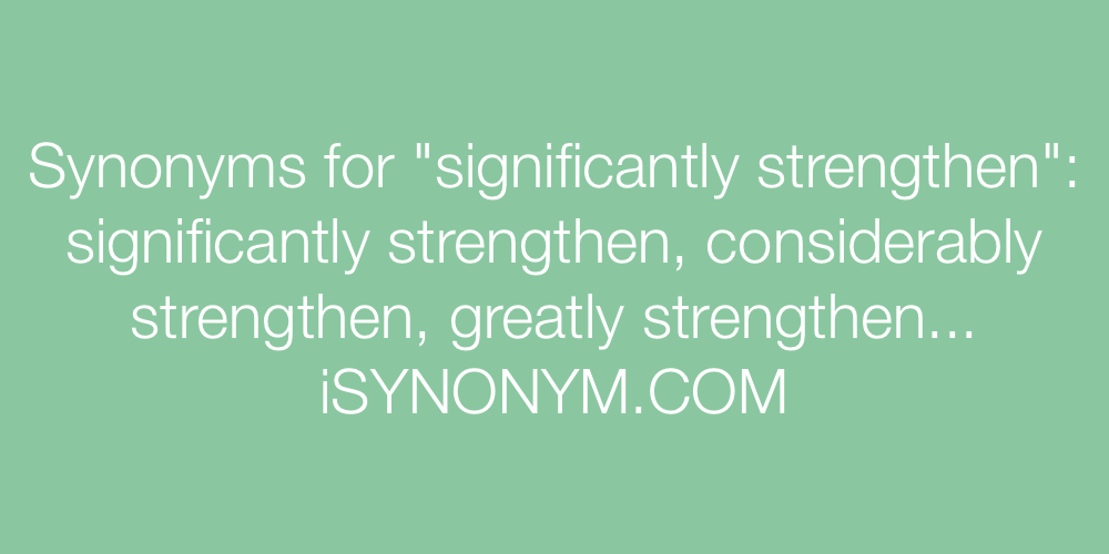 Synonyms significantly strengthen