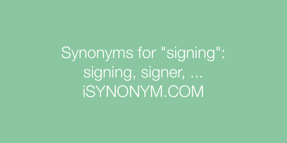 Synonyms signing