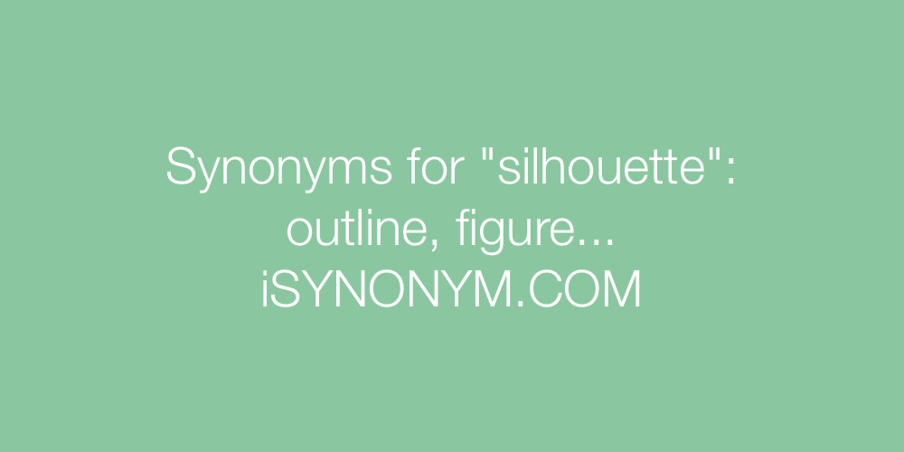 Synonyms silhouette