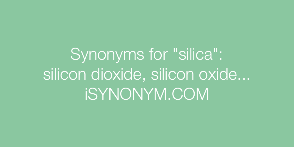 Synonyms silica