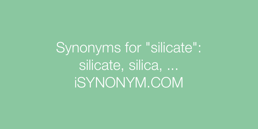 Synonyms silicate