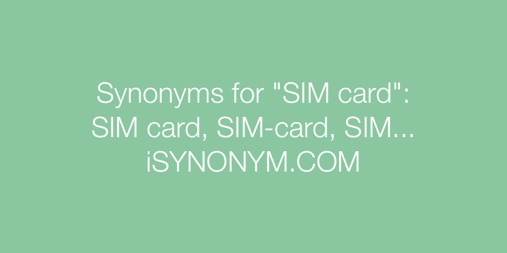 Synonyms SIM card