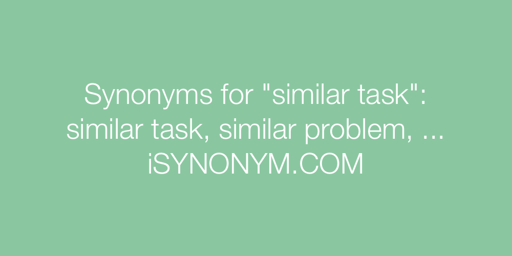 Synonyms similar task